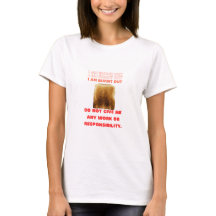 I am burnt out shirt