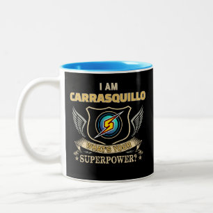 I Am CARRASQUILLO What's Your Superpower Two-Tone Coffee Mug