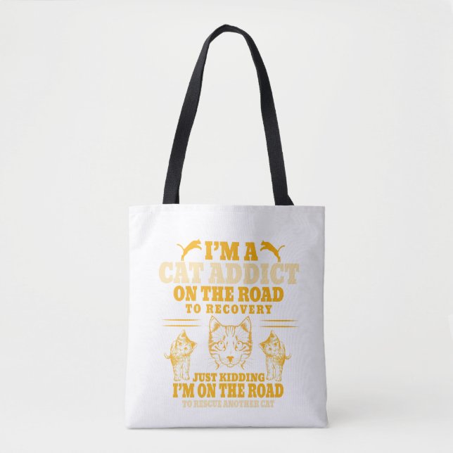 i am cat addict on the road to recovery | cat love tote bag (Front)