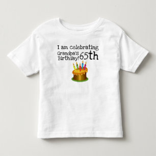 I am celebrating Grandpa's 65th birthday Toddler T-shirt