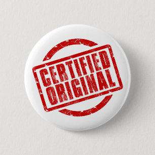 I' am certified original  2 inch round button