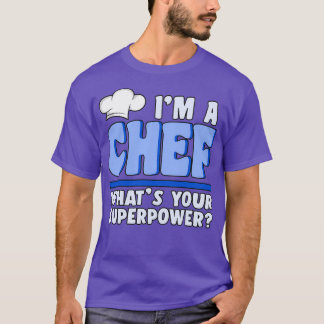 I am chef superforce chef food gift  T-Shirt