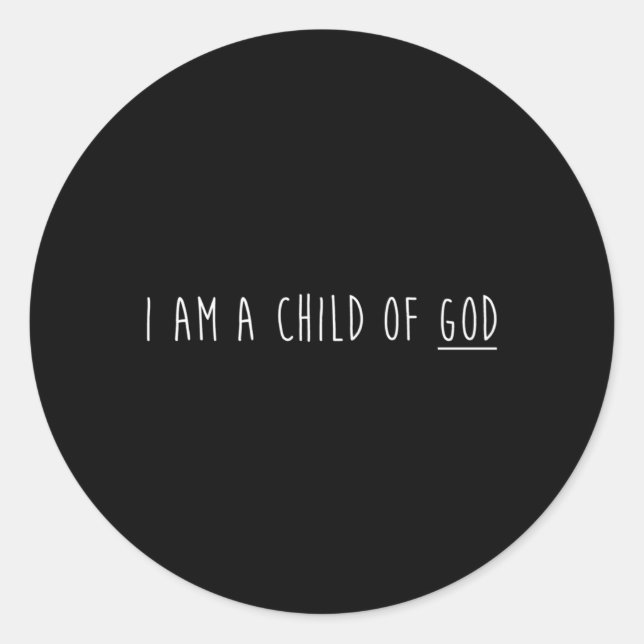I Am Child Of God Classic Round Sticker (Front)