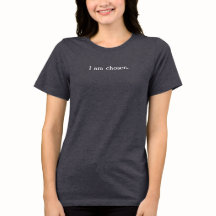 I am chosen Bella+Canvas Women's Tri-blend