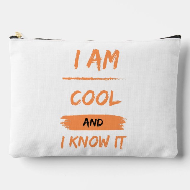i am cool and i know it accessory pouch (Front)