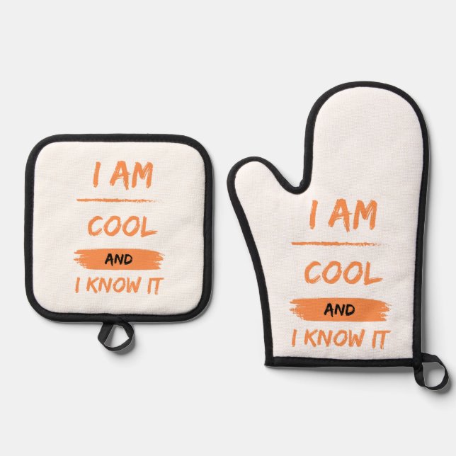 i am cool and i know it oven mitt & pot holder set (Front)