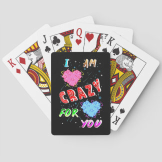 I Am Crazy For You Playing Cards