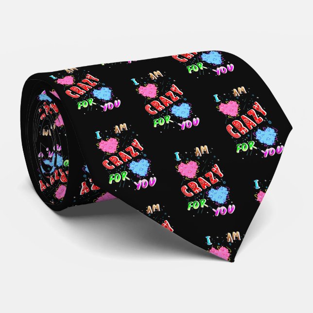 I Am Crazy For You Tie (Rolled)