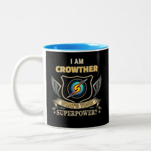 I Am CROWTHER What's Your Superpower Two-Tone Coffee Mug