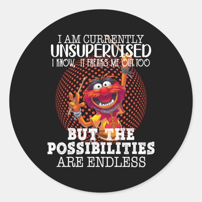 I Am Currently Unsupervised I Know It Freaks Me Ou Classic Round Sticker (Front)