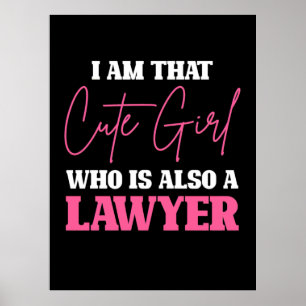 I Am Cute Lawyer Girl Poster