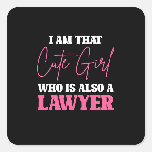 I Am Cute Lawyer Girl Square Sticker (Front)