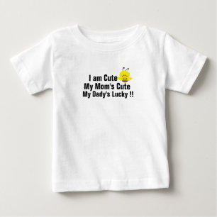 i am cute my mom's cute dad's lucky shirt design