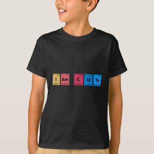 I am Cute Periodic Table T-Shirt
