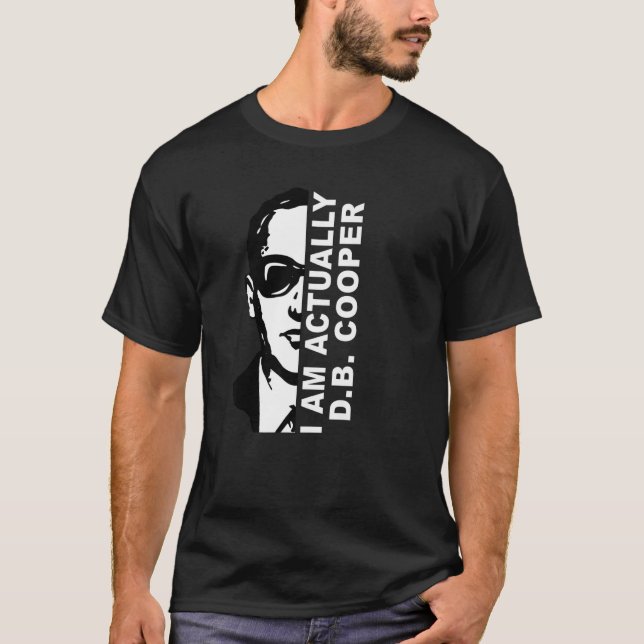 I Am D B Cooper  1 T-Shirt (Front)