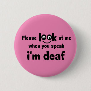 I am deaf. Limited hearing. Deaf, hearing-impaired 2 Inch Round Button