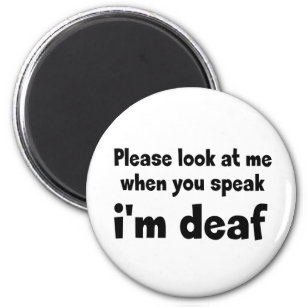 I am deaf. Limited hearing. Deaf, hearing-impaired Magnet