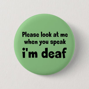 I am deaf. Limited hearing. Doven, slechthorend 2 Inch Round Button