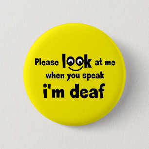 I am deaf. Limited hearing. Doven, slechthorend 2 Inch Round Button
