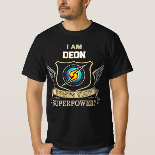 I Am DEON What's Your Superpower T-Shirt