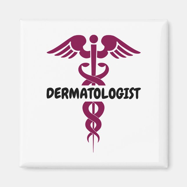 I am dermatologist magnet (Front)