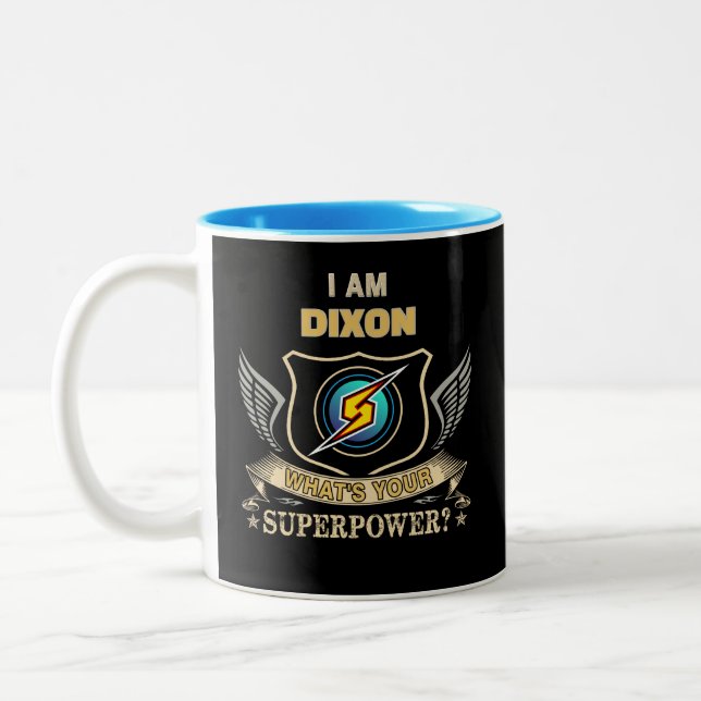 I Am DIXON What's Your Superpower Two-Tone Coffee Mug (Left)