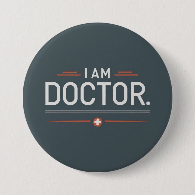 I am Doctor Round 3 Inch Round Button (Front)