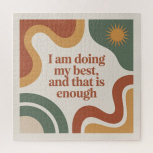 I Am Doing My Best, And That Is Enough Jigsaw Puzzle