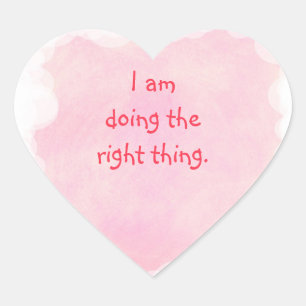 I am doing the right thing bubbles, pink stickers