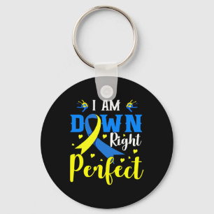 I Am Down Right Perfect Syndrome Awareness Family Keychain