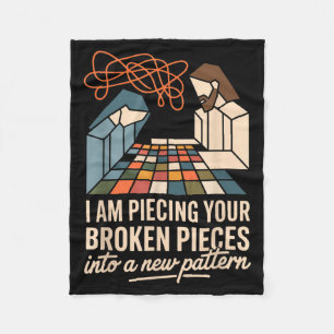 I Am ecing Your Broken eces Into A New Pattern 4 Fleece Blanket