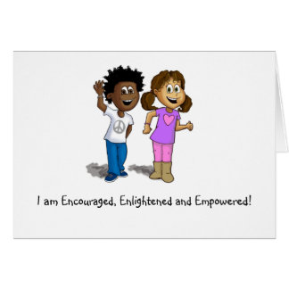 I am Encouraged, Enlightened and Empowered