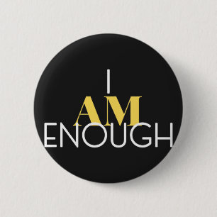I Am Enough 2 Inch Round Button