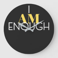 I Am Enough Acrylic Wall Clock