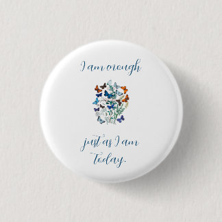 "I Am Enough" Affirmation 1 Inch Round Button