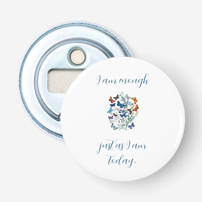 "I Am Enough" Affirmation Bottle Opener (Front)
