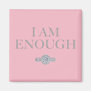 I am enough inspirational magnet
