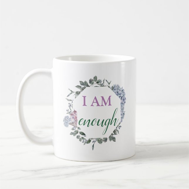 I Am Enough Inspiring Affirmation Coffee Mug (Left)