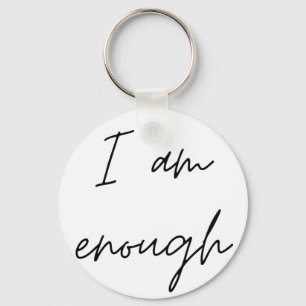 I Am Enough Keychain