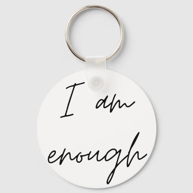 I Am Enough Keychain (Front)