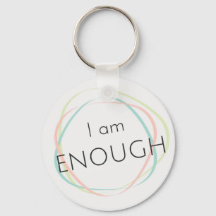 "I am enough" keyring