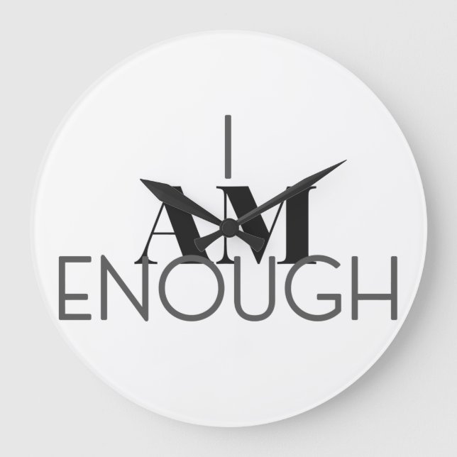 I Am Enough Large Clock (Front)