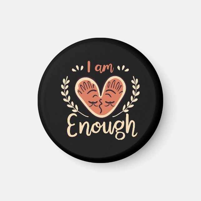 I Am Enough Magnet (Front)