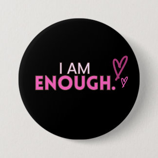 "I Am Enough" Pink Heart Button