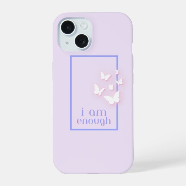 I am enough, Self-Love Quote iPhone 15 Case (Back)