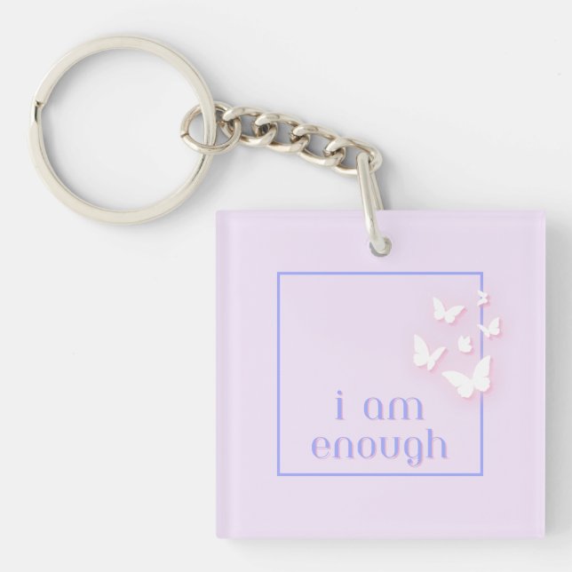 I am enough, Self-Love Quote Keychain (Front)