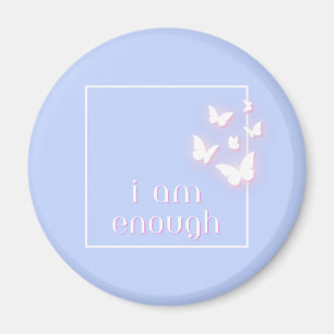 I am enough, Self-Love Quote Magnet