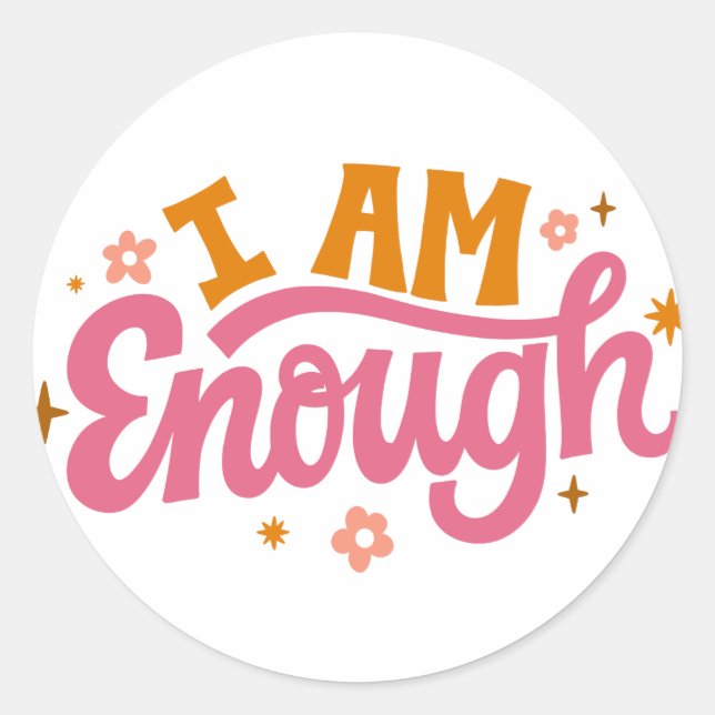 I Am Enough Self Love Sticker (Front)
