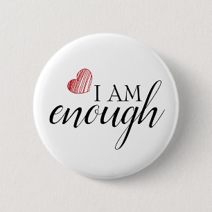 I Am Enough Simple Inspiring Affirmation Quote 2 Inch Round Button