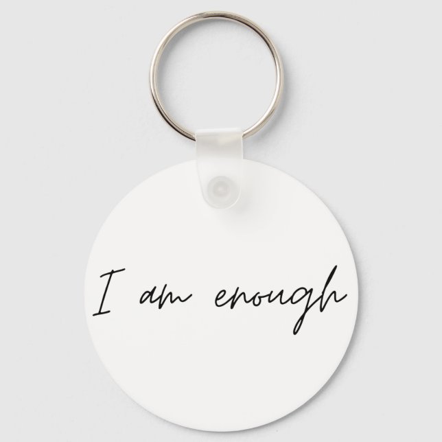 I Am Enough Simple Quote Keychain (Front)